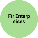 Business logo of FTR Enterpeises