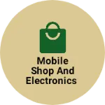 Business logo of Mobile Shop and electronics