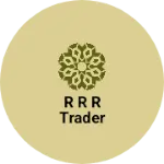 Business logo of R R R TRADER