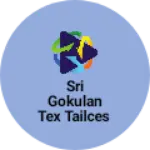 Business logo of Sri gokulan Tex tailces