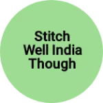 Business logo of Stitch well INDIA though