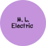 Business logo of M. L. Electric