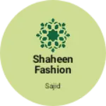 Business logo of Shaheen fashion point