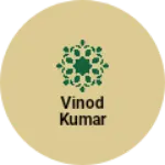 Business logo of Vinod kumar