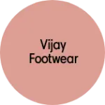 Business logo of Vijay Footwear