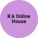 Business logo of R.K Online House