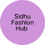Business logo of Sidhu fashion hub