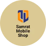 Business logo of Samrat Mobile Shop