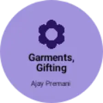 Business logo of Garments, gifting
