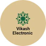 Business logo of Vikash electronic