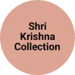 Business logo of Shri krishna collection