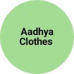 Business logo of Aadhya Clothes