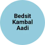 Business logo of Bedsit kambal aadi