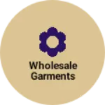 Business logo of Wholesale garments