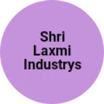 Business logo of shri laxmi industrys