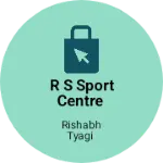 Business logo of R S sport centre