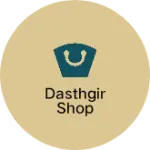 Business logo of Dasthgir shop