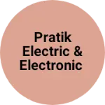 Business logo of Pratik Electric & Electronic