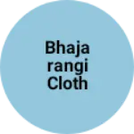 Business logo of Bhajarangi cloth