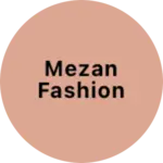 Business logo of Mezan fashion