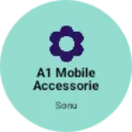 Business logo of A1 Mobile accessories