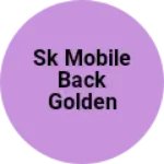 Business logo of Sk mobile back golden Glass