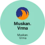 Business logo of Muskan. Vrma