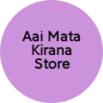 Business logo of Aai mata kirana store
