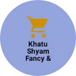Business logo of Khatu Shyam fancy & botique