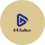 Business logo of A k fashan