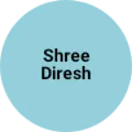 Business logo of shree diresh
