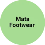 Business logo of Mata footwear