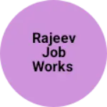 Business logo of Rajeev Job Works