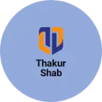 Business logo of Thakur shab