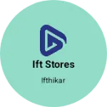 Business logo of ift stores