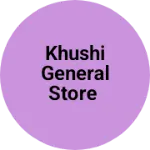 Business logo of Khushi general store