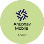 Business logo of Anubhav mobile