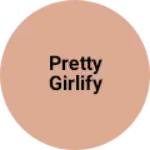 Business logo of Pretty Girlify