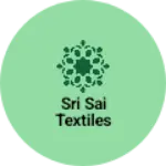 Business logo of SRI SAI TEXTILES