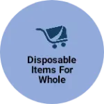 Business logo of Disposable items for whole wedding