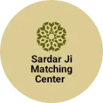 Business logo of Sardar ji matching center