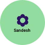 Business logo of Sandesh