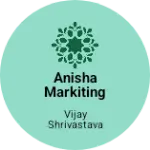 Business logo of Anisha markiting
