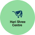 Business logo of Hari shree centre