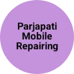 Business logo of Parjapati mobile repairing BHEL jhansi