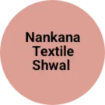 Business logo of Nankana Textile Shwal