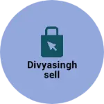 Business logo of Divyasinghsell