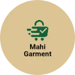Business logo of Mahi garment