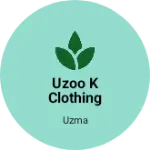Business logo of Uzoo k clothing Shop