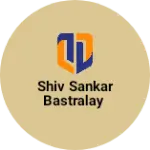 Business logo of Shiv sankar bastralay